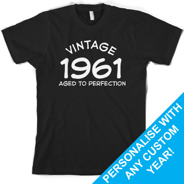 Custom Vintage Aged to Perfection Birthday T Shirt