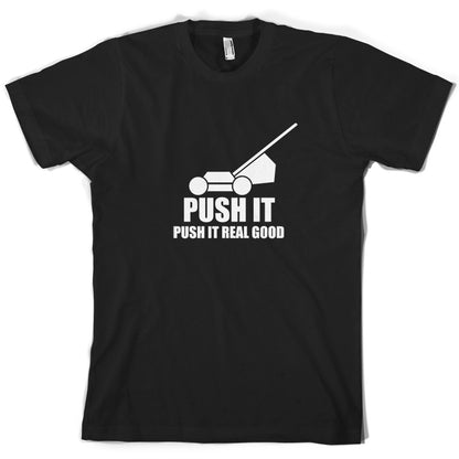 Push It, Push It Real Good (Lawn Mower) T Shirt