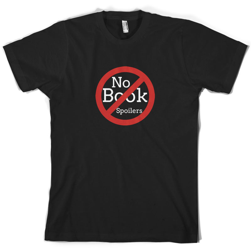 No Book Spoilers T Shirt