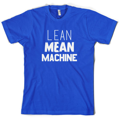 Lean Mean Machine T Shirt