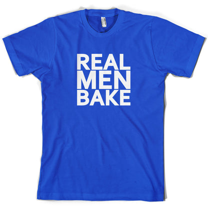 Real Men Bake T Shirt