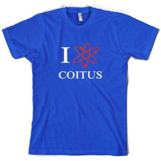 I Love Coitus T Shirt