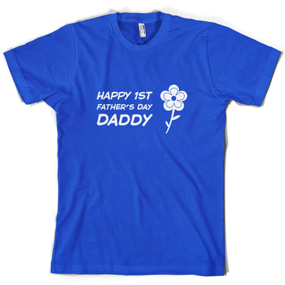 Happy 1st Fathers Day Daddy T Shirt
