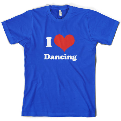 I Love Dancing T Shirt