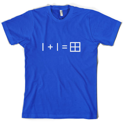 1 + 1 = Window T Shirt