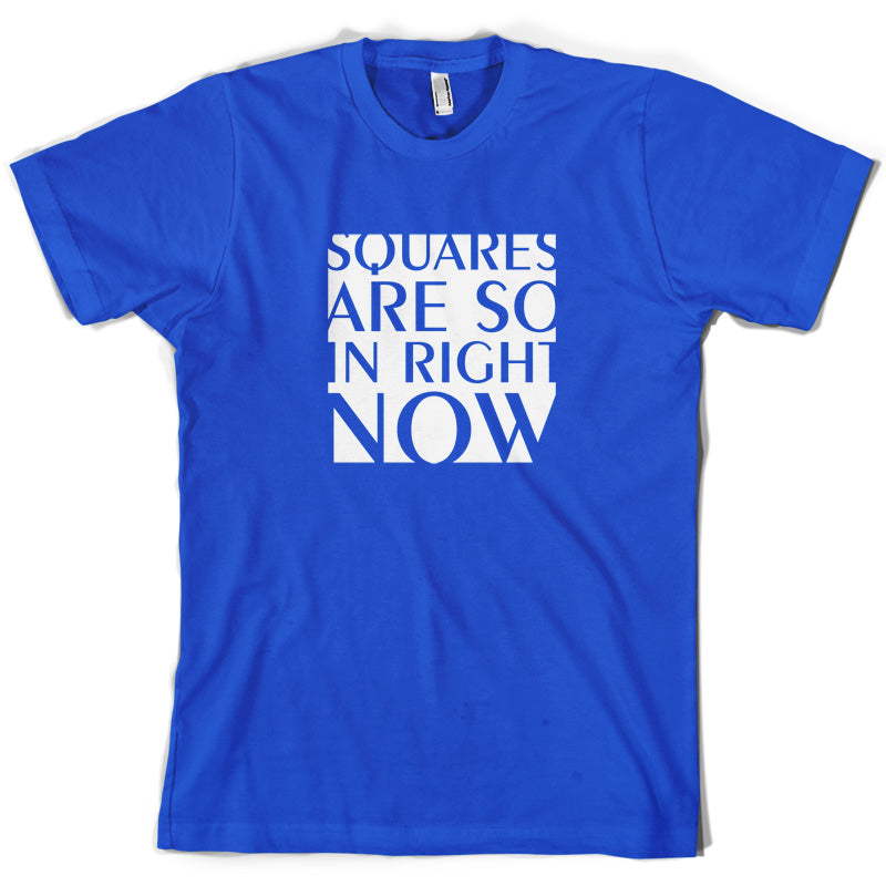 Squares Are So In Right Now T Shirt