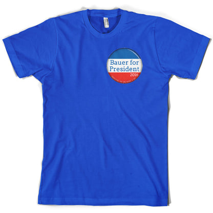 Bauer For President T Shirt