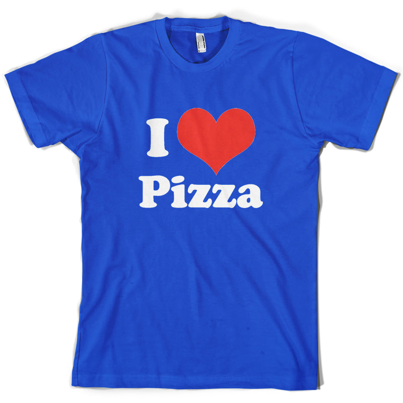 I Love Pizza T Shirt