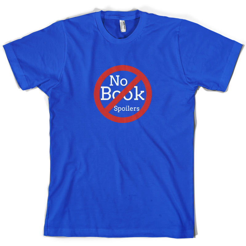 No Book Spoilers T Shirt