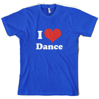 I Love Dance T Shirt