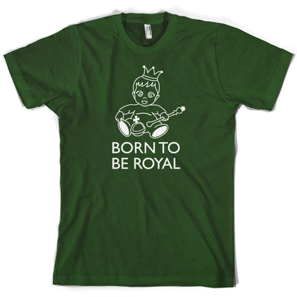 Born To Be Royal T Shirt