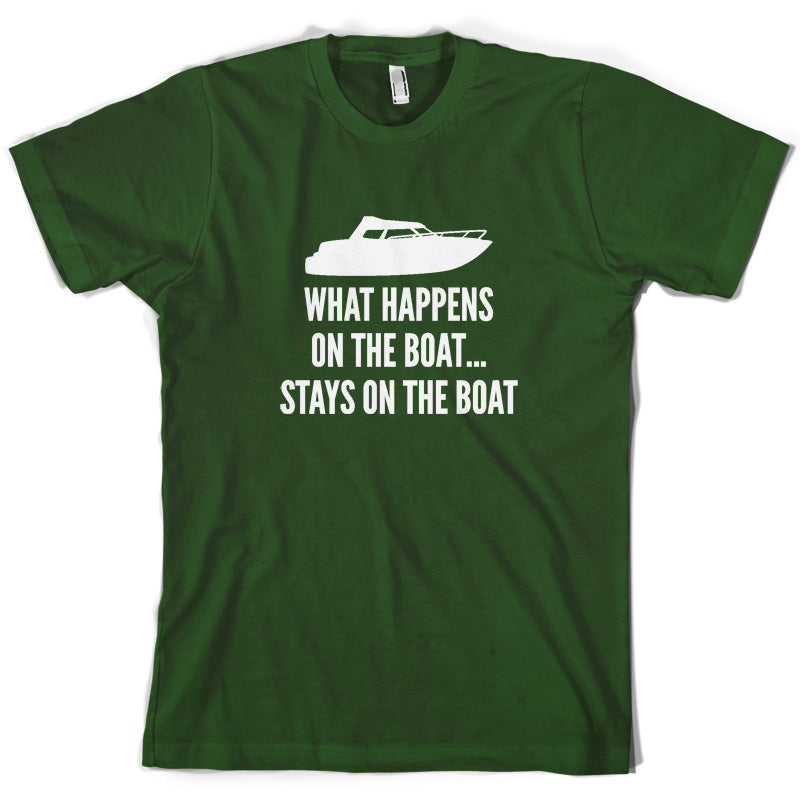 What Happens On The Boat, Stays On The Boat T Shirt