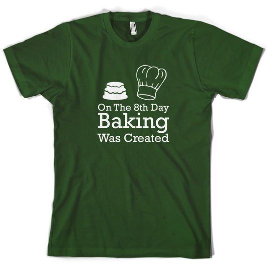 On The 8th Day Baking Was Created T Shirt