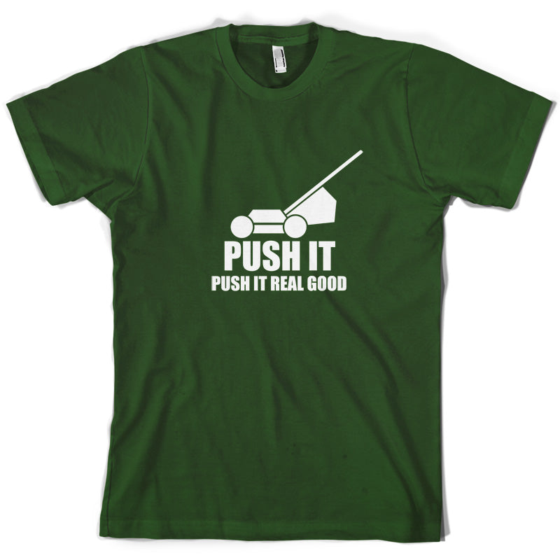 Push It, Push It Real Good (Lawn Mower) T Shirt