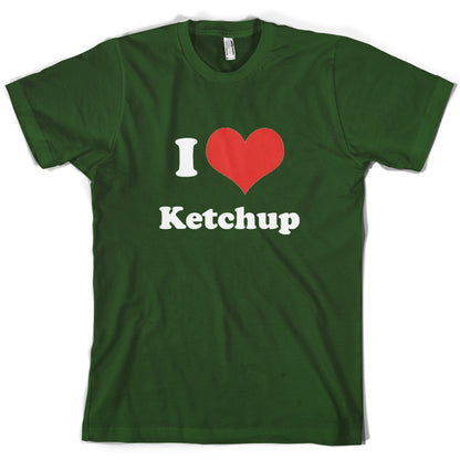 I Love Ketchup T Shirt