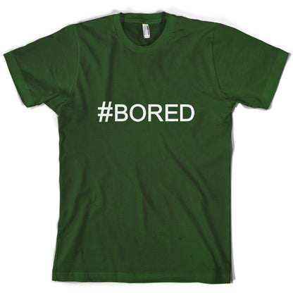 #Bored (Hashtag) T Shirt