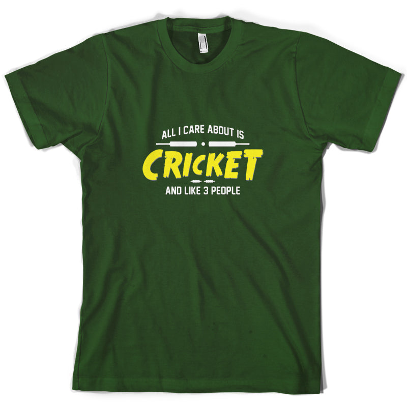 All I Care About Is Cricket T Shirt