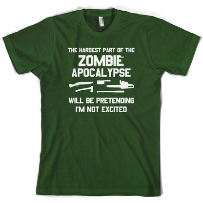 The Hardest Part Of The Zombie Apocalypse T Shirt