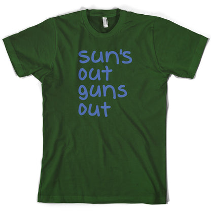 Suns Out Guns Out T Shirt