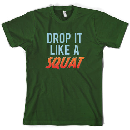 Drop It Like A Squat T Shirt