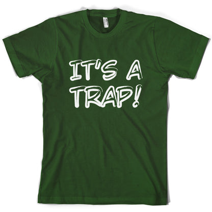 Its a Trap! T Shirt