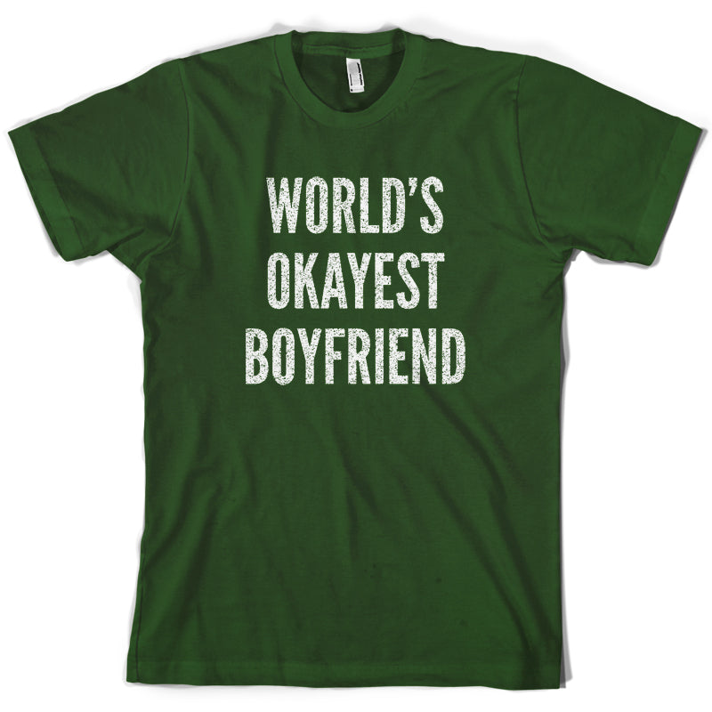 World's Okayest Boyfriend T Shirt