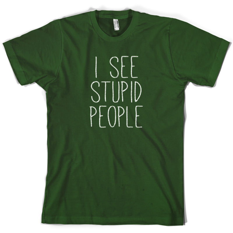 I See Stupid People T Shirt