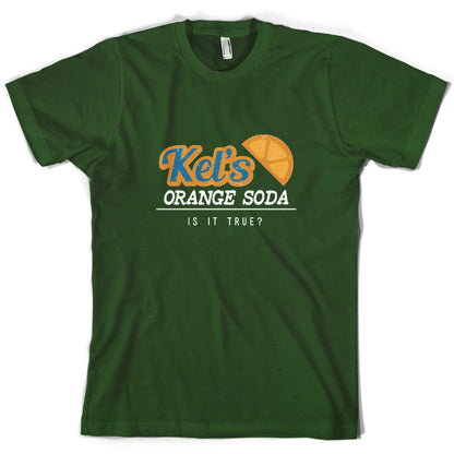 Kel's Orange Soda, Is It True T Shirt