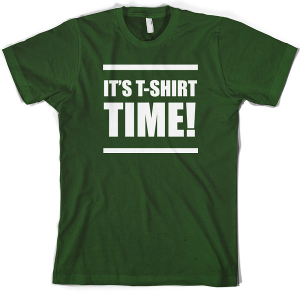 It's T Shirt Time T Shirt