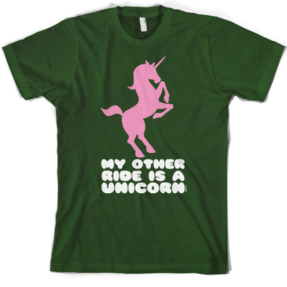 My other ride is a Unicorn T Shirt
