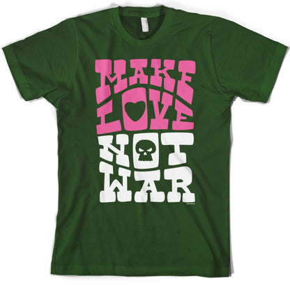 Make love not war T Shirt