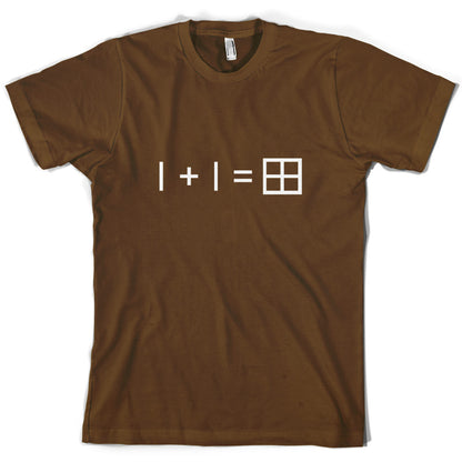 1 + 1 = Window T Shirt
