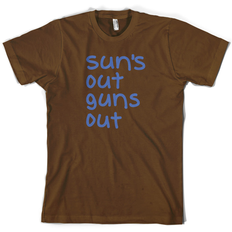 Suns Out Guns Out T Shirt