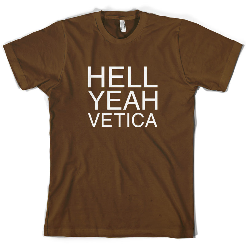 Hell Yeah Vetica T Shirt