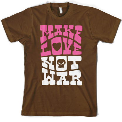 Make love not war T Shirt