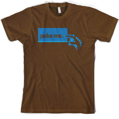 Poke Me T Shirt