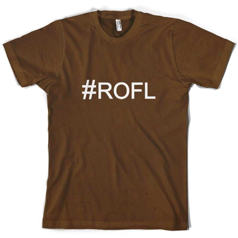 #ROFL (Hashtag) T Shirt