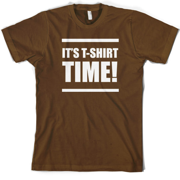 It's T Shirt Time T Shirt