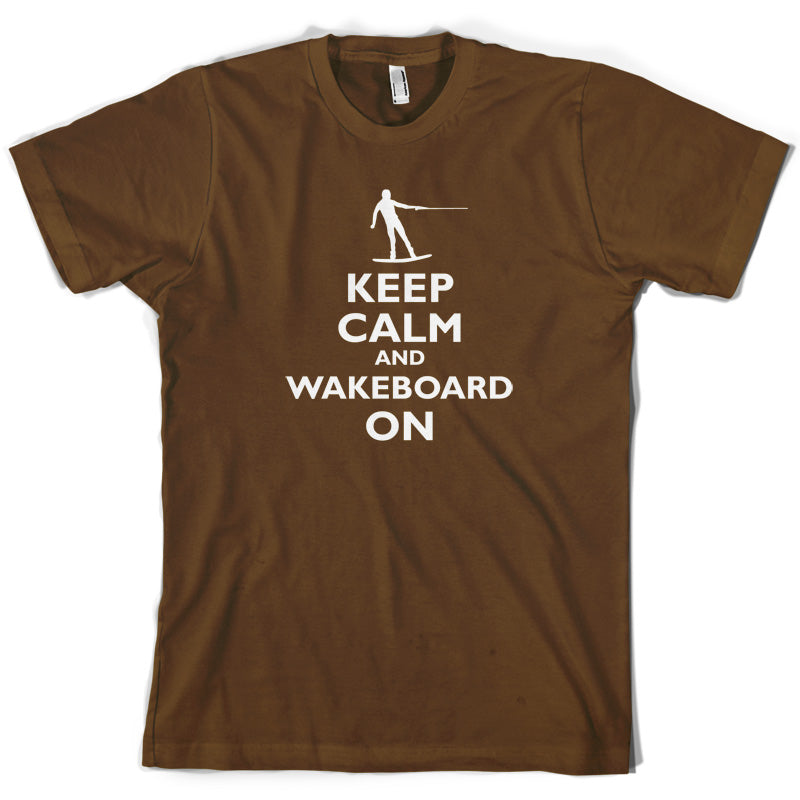 Keep Calm and Wakeboard On T Shirt