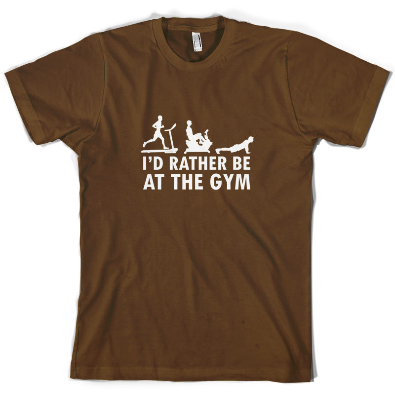 I'd Rather Be At The Gym T Shirt