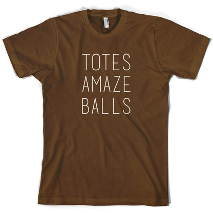 Totes Amazeballs T Shirt