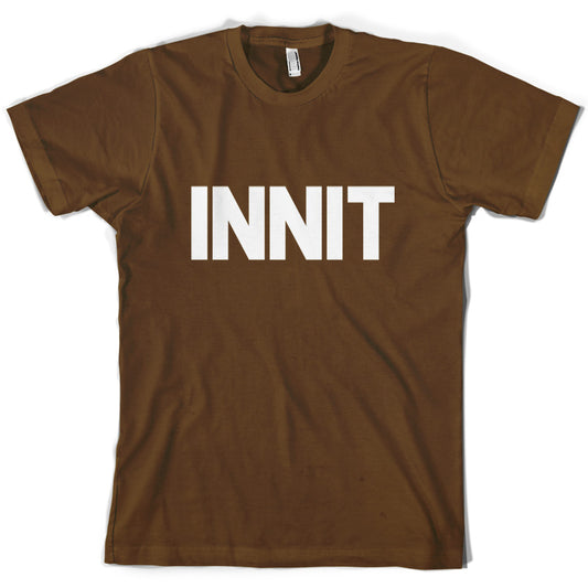 Innit T Shirt