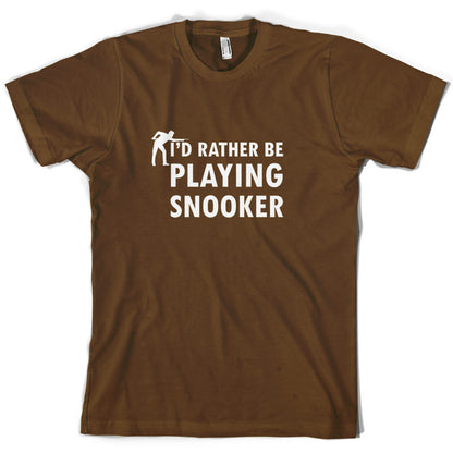 I'd Rather Be Playing Snooker T Shirt