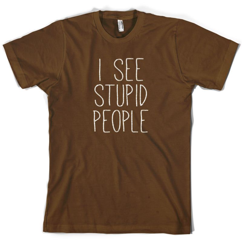 I See Stupid People T Shirt