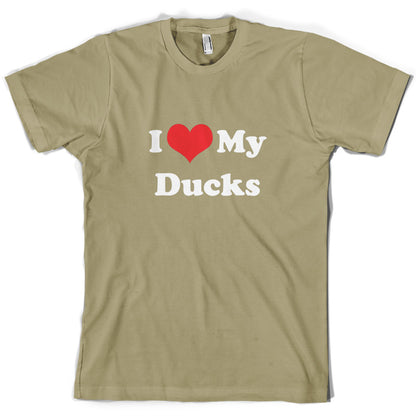 I Love My Ducks T Shirt