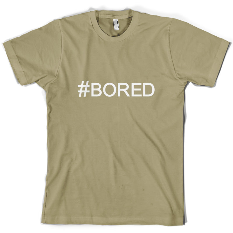 #Bored (Hashtag) T Shirt