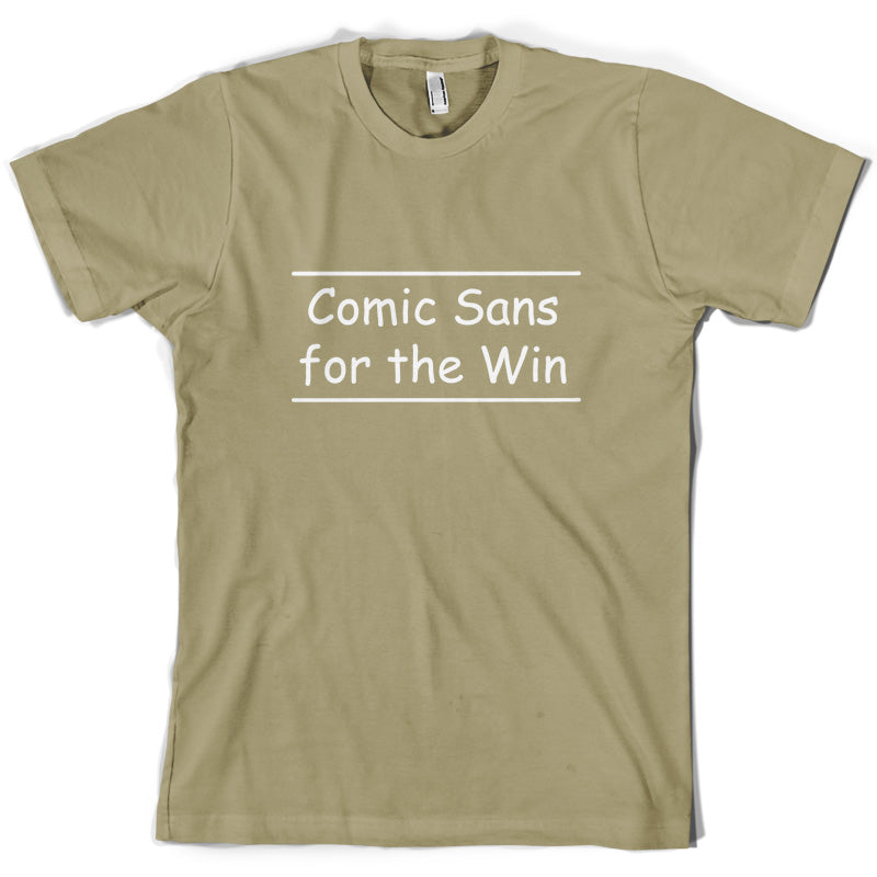 Comic Sans For The Win T Shirt