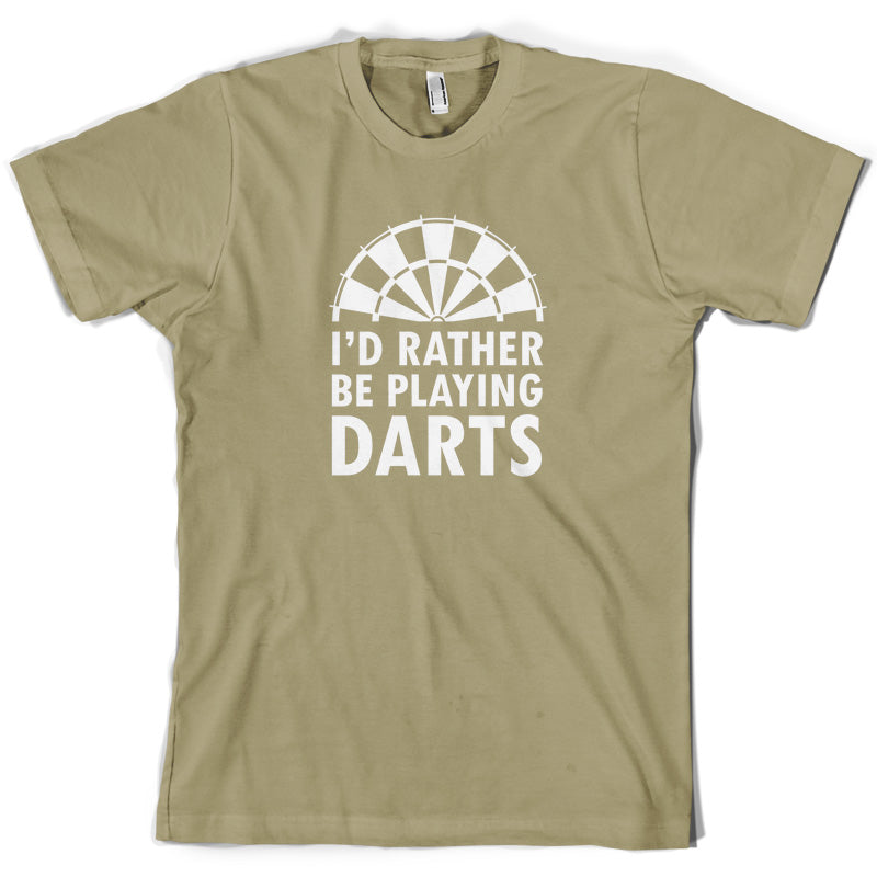 I'd Rather Be Playing Darts T Shirt