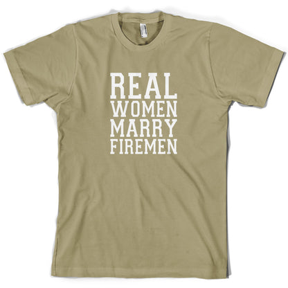 Real Women Marry Firemen T Shirt