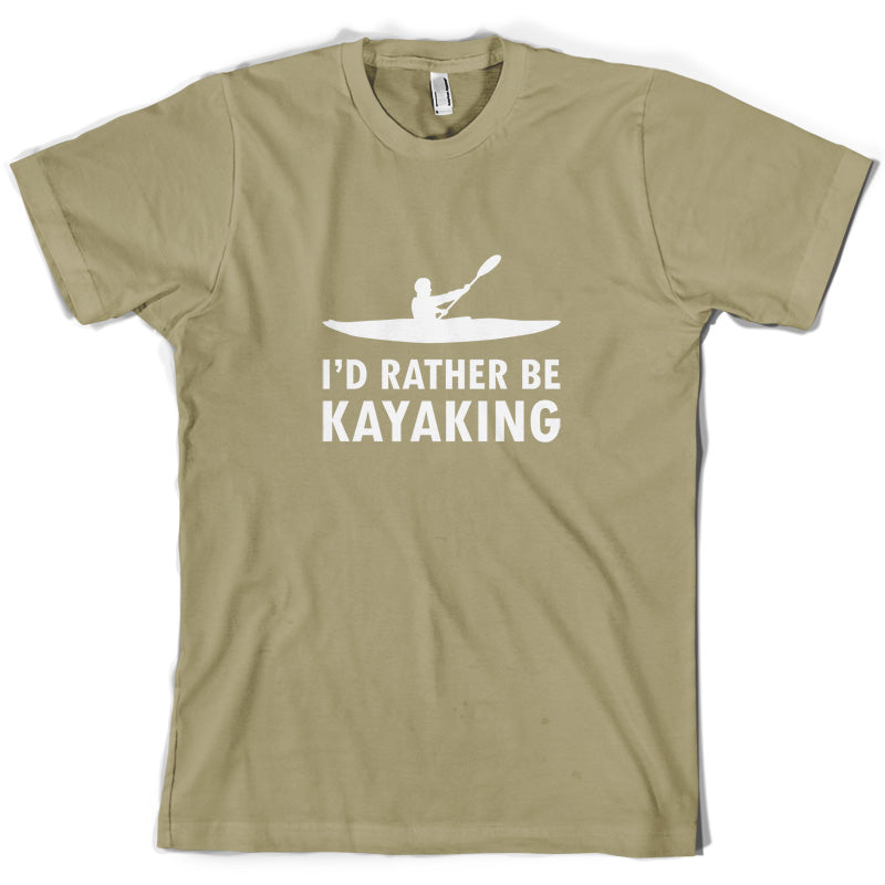 I'd Rather Be Kayaking T Shirt